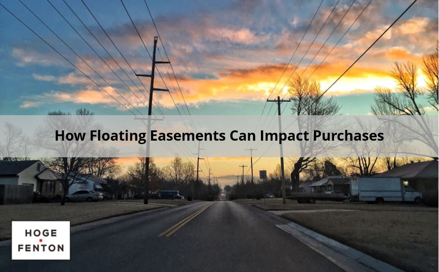 How Floating Easements Can Impact Purchases